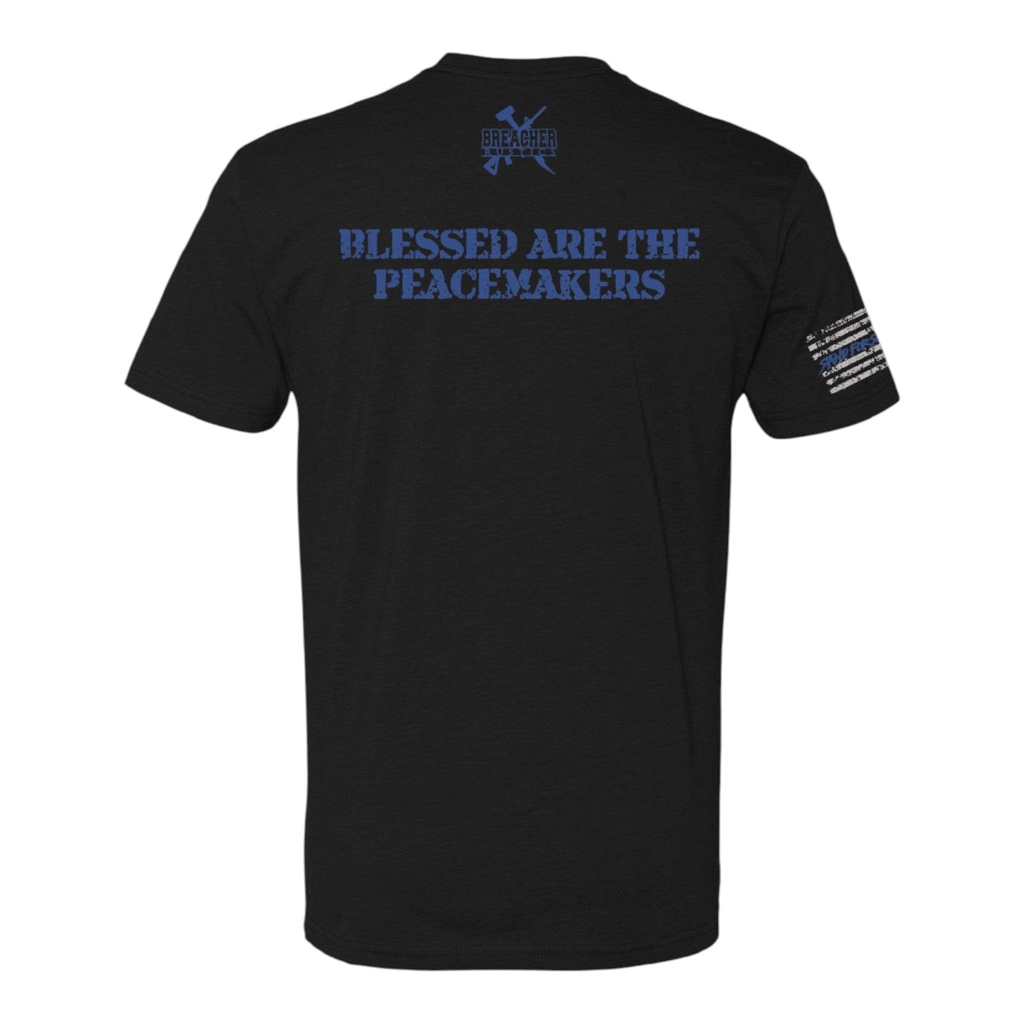 Breacher Rustics black cotton t-shirt with blue text reading "Blessed Are The Peacemakers" and a thin blue line flag graphic.